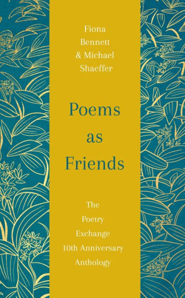 Poems as Friends: The Poetry Exchange 10th Anniversary Anthology