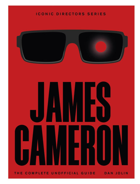 James Cameron: The Complete Unofficial Guide