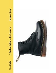 Title: A Pocket Guide to Dr. Martens, Author: Hannah Kane