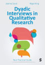 Dyadic Interviews in Qualitative Research: Your Practical Guide