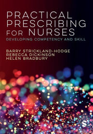 Title: Practical Prescribing for Nurses: Developing Competency and Skill, Author: Barry Strickland Hodge