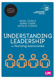 Title: Understanding Leadership for Nursing Associates, Author: Hazel Cowls
