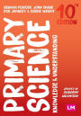 Primary Science: Knowledge and Understanding