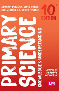 Title: Primary Science: Knowledge and Understanding, Author: Graham A Peacock