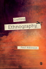 Title: Crafting Ethnography, Author: Paul Atkinson