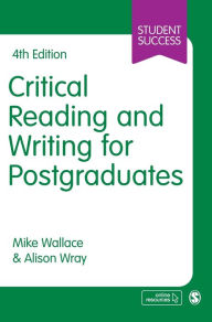 Title: Critical Reading and Writing for Postgraduates, Author: Mike Wallace