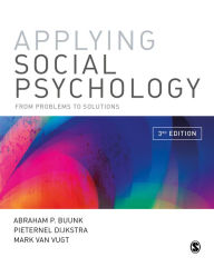 Title: Applying Social Psychology: From Problems to Solutions, Author: Abraham P Buunk