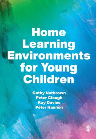 Title: Home Learning Environments for Young Children, Author: Cathy Nutbrown