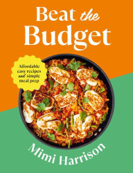 Title: Beat the Budget: Affordable easy recipes and simple meal prep. £1.25 per portion, Author: Mimi Harrison