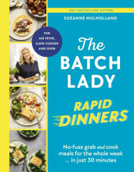 Title: The Batch Lady: Rapid Dinners, Author: Suzanne Mulholland