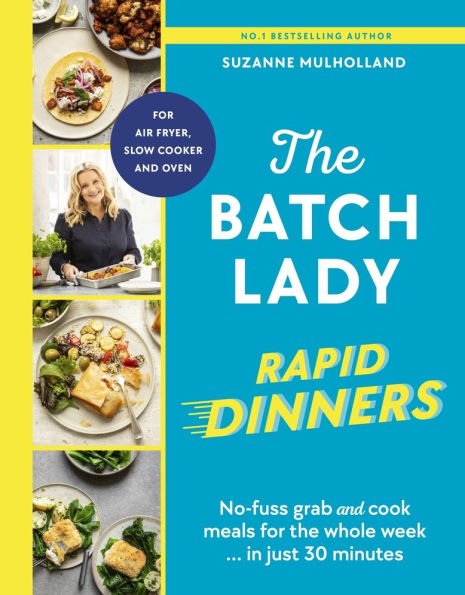 The Batch Lady: Rapid Dinners