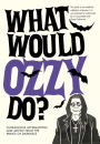 What Would Ozzy Do?: The perfect tribute to the Black Sabbath star