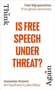 Title: Is Free Speech Under Threat?, Author: Charlotte Lydia Riley