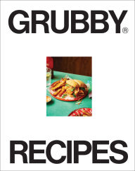 Title: Grubby Recipes: The quick and easy plant-based cookbook, Author: Grubby Limited