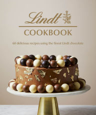 Title: Lindt Cookbook: 60 delicious recipes using the finest Lindt chocolate, Author: Lindt