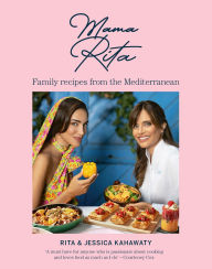 Title: Mama Rita: Family recipes from the Mediterranean, Author: Jessica Kahawaty