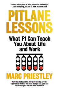 Title: Pitlane Lessons: What F1 Can Teach You About Life and Work, Author: Marc Priestley
