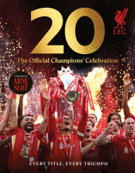 Title: 20: The Official Champions' Celebration from Liverpool Football Club, Author: Liverpool FC