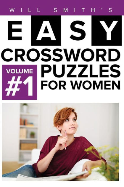 Will Smith Easy Crossword Puzzles For Women Volume 1 by Will Smith