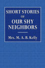 Short Stories of Our Shy Neighbors