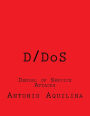 D/DoS: Denial of Service Attacks