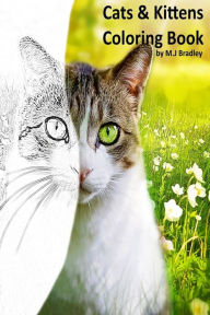 Title: Cats & Kittens: Coloring Book, Author: M J Bradley