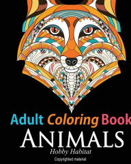 Title: Adult Coloring Book: Animals: Coloring Book for Grownups Featuring 34 Beautiful Animal Designs, Author: Hobby Habitat Coloring Books