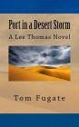 Port in a Desert Storm: A Lee Thomas Novel