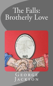 Title: The Falls: Brotherly Love, Author: George Jackson