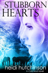 Title: Stubborn Hearts, Author: Heidi Hutchinson