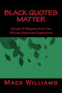 Black Quotes Matter: Words Of Wisdom From The African-American Experience