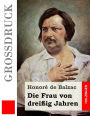 Die Frau von drei ig Jahren (Gro druck)