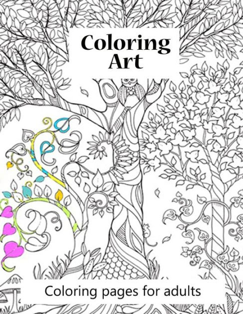 Coloring pages for adults Coloring Art: Coloring art book for adults