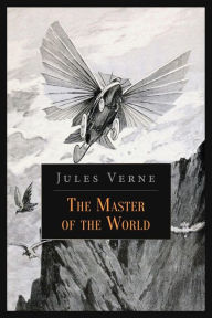 Title: The Master of the World, Author: Jules Verne