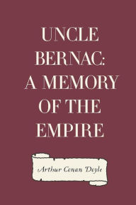 Uncle Bernac: A Memory of the Empire