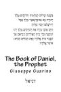 The Book of Daniel, the Prophet: Biblical Texts with notes and Commentary