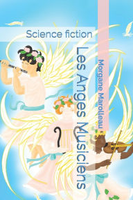 Title: Les Anges Musiciens, Author: Morgane Marolleau