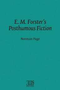 Title: E. M. Forster's Posthumous Fiction, Author: Norman Page