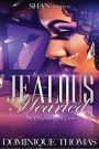 Jealous Hearted...An Obsession for Love