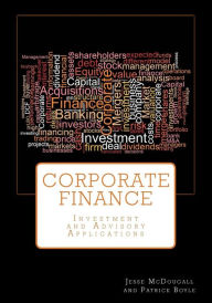 Title: Corporate Finance: Investment and Advisory Applications, Author: Patrick Boyle