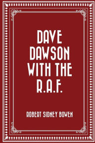 Title: Dave Dawson with the R.A.F., Author: Robert Sidney Bowen