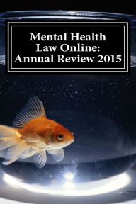 Title: Mental Health Law Online: Annual Review 2015, Author: Jonathan Wilson