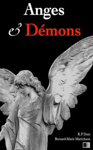 Title: Anges et Dï¿½mons, Author: Bernard-Marie Marïchaux R.P DOM