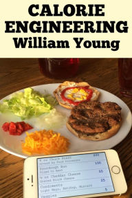 Title: Calorie Engineering, Author: William Young