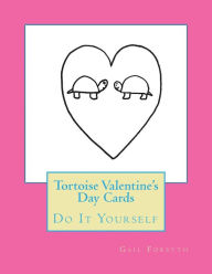 Title: Tortoise Valentine's Day Cards: Do It Yourself