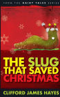 The Slug That Saved Christmas