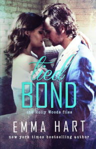 Title: Tied Bond (Holly Woods Files, #4), Author: Emma Hart