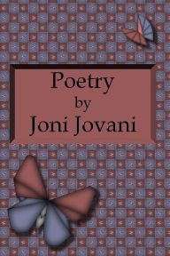 Title: Poetry by Joni Jovani, Author: Joni Jovani