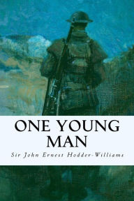 Title: One Young Man, Author: Sir John Ernest Hodder-Williams