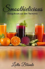 Smoothielicious: Energy-Boosts aus dem Thermomix